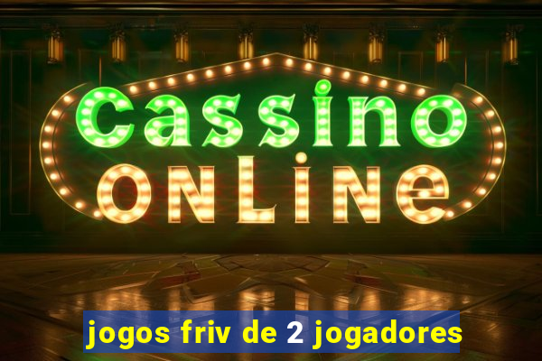 jogos friv de 2 jogadores